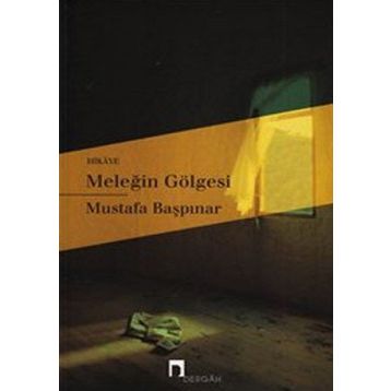 Meleğin Gölgesi - Mustafa Başpınar