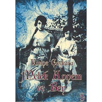 MELEK ANNEM VE BEN - EMINE ÇAYKARA