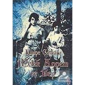 MELEK ANNEM VE BEN - EMINE ÇAYKARA