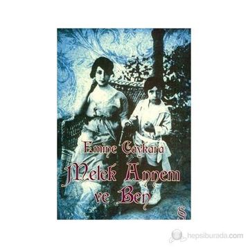 MELEK ANNEM VE BEN - EMINE ÇAYKARA