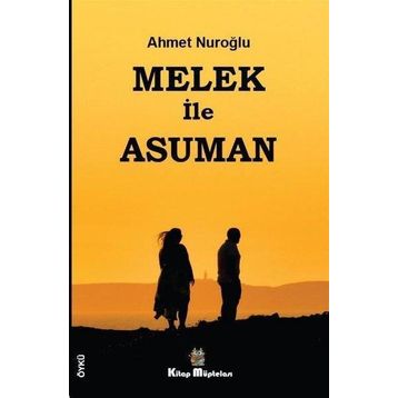Melek ile Asuman - Ahmet Nuroğlu