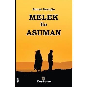 Melek ile Asuman - Ahmet Nuroğlu