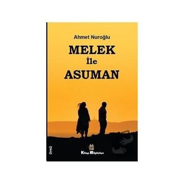 Melek ile Asuman - Ahmet Nuroğlu
