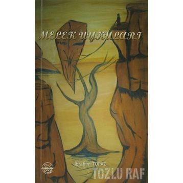 MELEK UYKULARI ŞAİR - İBRAHİM TOPAZ