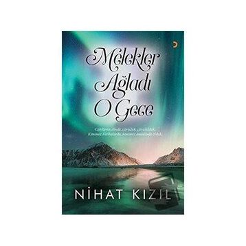 Melekler Ağladı O Gece - Nihat Kızıl