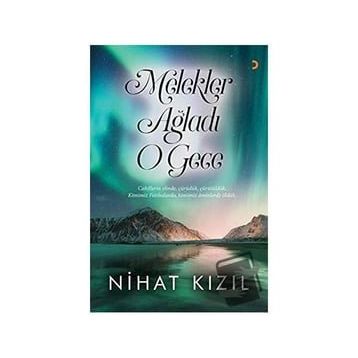 Melekler Ağladı O Gece - Nihat Kızıl