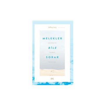 Melekler Bile Sorar-Jeffrey Lang-Profil Kitap