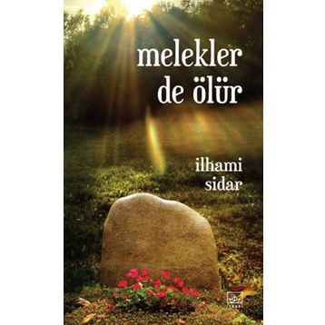Melekler de Ölür - İlhami Sidar