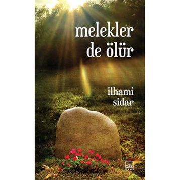 Melekler de Ölür - İlhami Sidar