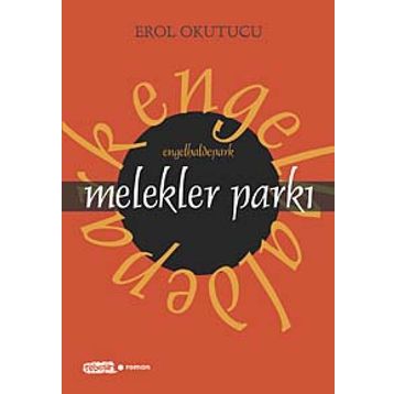 MELEKLER PARKI - EROL OKUTUCU