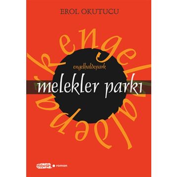 MELEKLER PARKI - EROL OKUTUCU