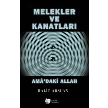 Melekler ve Kanatları - Halit Arslan
