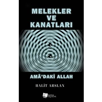 Melekler ve Kanatları - Halit Arslan