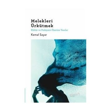 Melekleri Ürkütmek - Kemal Sayar