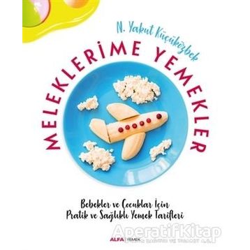 Meleklerimle Yemekler - Yakut Küçüközbek