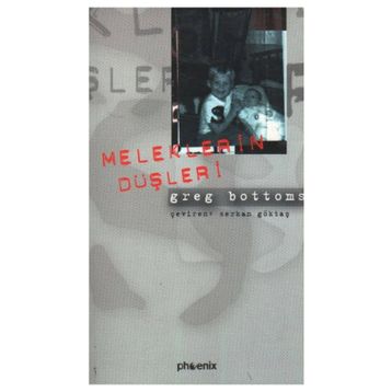 MELEKLERIN DÜŞLERİ - GREG BOTTOMS