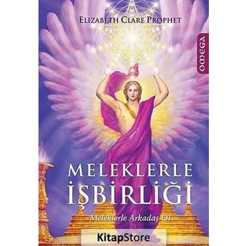 Meleklerle İşbirliği - Elizabeth Clare Prophet