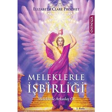 Meleklerle İşbirliği - Elizabeth Clare Prophet