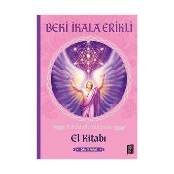 Meleklerle Yaşamak - El Kitabı - Beki İkala Erikli