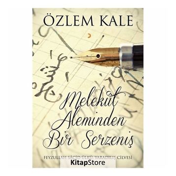 Melekut Aleminden Bir Serzeniş - Özlem Kale