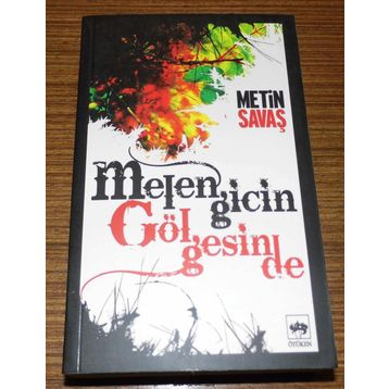 MELENGICIN GÖLGESİNDE - METIN SAVAŞ