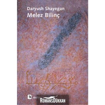 Melez Bilinç - Daryush Shayegan