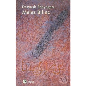 Melez Bilinç - Daryush Shayegan