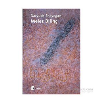 Melez Bilinç - Daryush Shayegan
