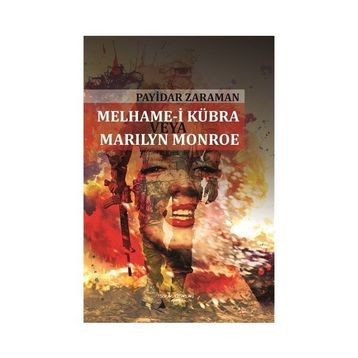 Melhame-i Kübra Veya Marilyn Monroe - Payidar Zaraman