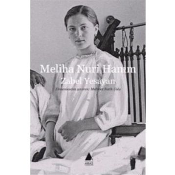 Meliha Nuri Hanım - Zabel Yesayan