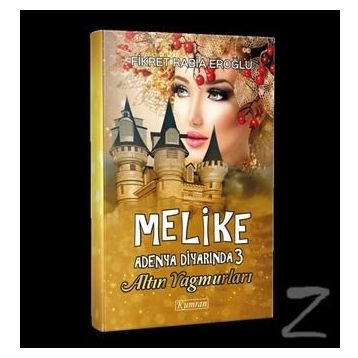 Melike Adenya Diyarında 3 - Altın Yağmurları - Fikret Rabia Eroğlu