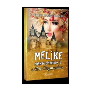 Melike Adenya Diyarında 3 - Altın Yağmurları - Fikret Rabia Eroğlu