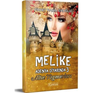 Melike Adenya Diyarında 3 - Altın Yağmurları - Fikret Rabia Eroğlu