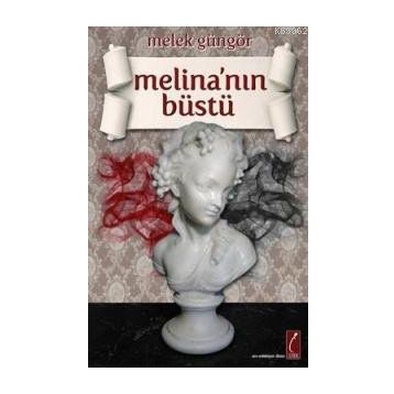 MELİNA´NIN BÜSTÜ - MELEK GÜNGÖR