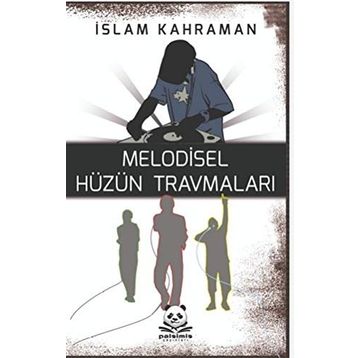 Melodisel Hüzün Travmaları - İslam Kahraman