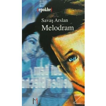 MELODRAM - SAVAŞ ARSLAN