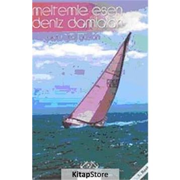 MELTEMLE ESEN DENIZ DAMLALARI - YALÇIN İSMAİL GÜRKAN