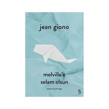 Melville'e Selam Olsun - Jean Giono