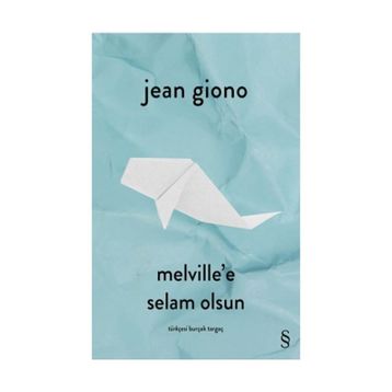 Melville'e Selam Olsun - Jean Giono