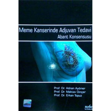Meme Kanserinde Adjuvan Tedavi - Abant Konsensusu - Nobel Tıp Kitabevi