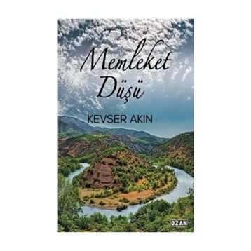 Memleket Düşü - Kevser Akın