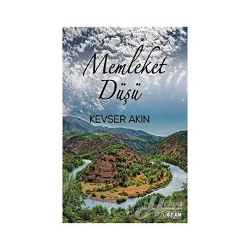 Memleket Düşü - Kevser Akın