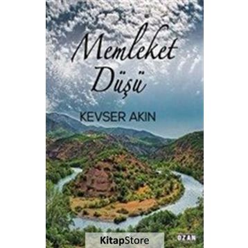 Memleket Düşü - Kevser Akın