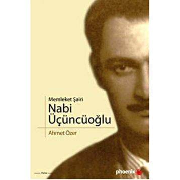 MEMLEKET ŞAİRİ NABI ÜÇÜNCÜOĞLU - AHMET ÖZER