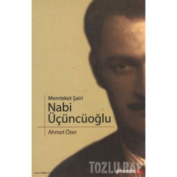 MEMLEKET ŞAİRİ NABI ÜÇÜNCÜOĞLU - AHMET ÖZER