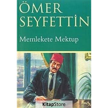MEMLEKETE MEKTUP - ÖMER SEYFETTIN
