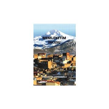Memleketim İncesu - Sabahattin Çakmakoğlu