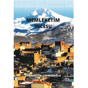 Memleketim İncesu - Sabahattin Çakmakoğlu