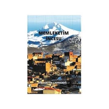 Memleketim İncesu - Sabahattin Çakmakoğlu