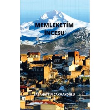 Memleketim İncesu - Sabahattin Çakmakoğlu
